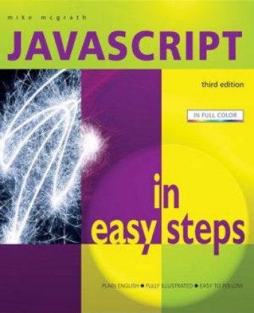 Javascript In Easy Steps 3rd Ed by Mike McGrath