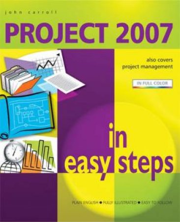 Project 2007 In Easy Steps by John Carroll