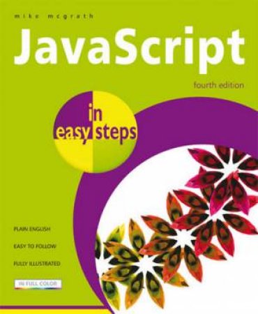 JavaScript in easy steps 4/E by Mike McGrath