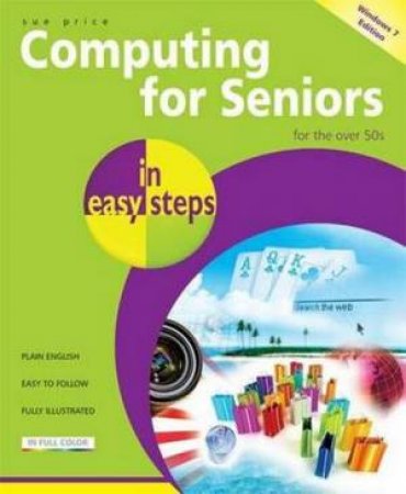 Computing For Seniors In Easy Steps by Sue Price