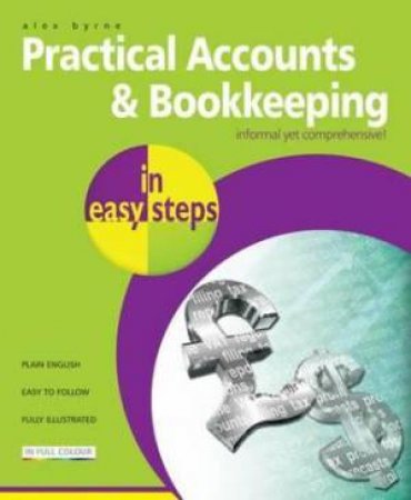 Practical Accounts & Bookkeeping in easy steps by Bill Mantavani