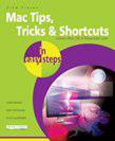 Mac Tips, Tricks & Shortcuts in Easy Steps by Drew Provan