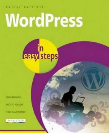 WordPress in Easy Steps by Darryl Bartlett