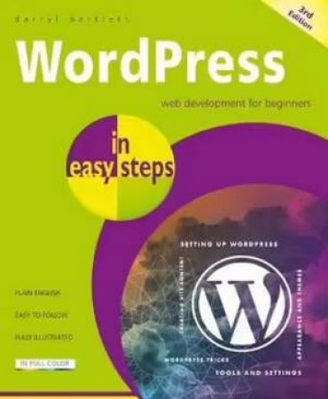 WordPress in easy steps 3/e by Darryl Bartlett