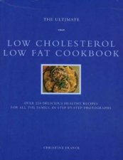 The Ultimate Low Cholesterol Low Fat Cookbook