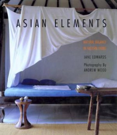 Asian Elements by Jane Edwards & Andrew Wood