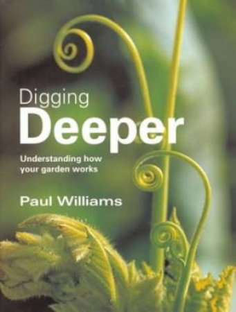 Digging Deeper by Paul Williams