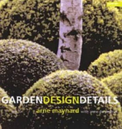 Garden Design Detail by Arne Maynard