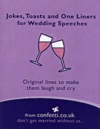 Jokes, Toasts And One Liners For Wedding Speeches by Various