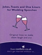 Jokes Toasts And One Liners For Wedding Speeches