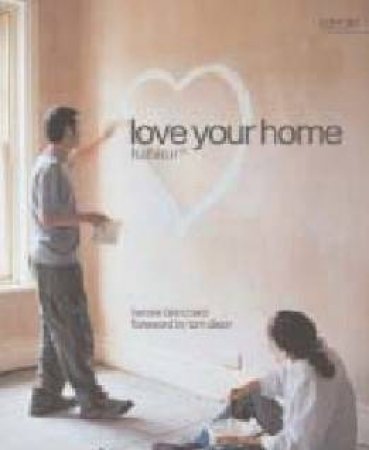 Love Your Home by Tamsin Blanchard