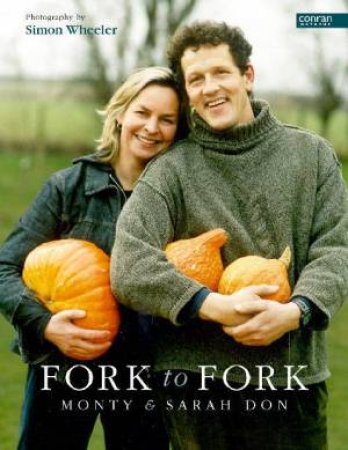 Fork To Fork by Monty & Sarah Don