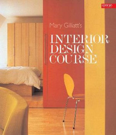 Mary Gilliatt's Interior Design Course by Mary Gilliatt