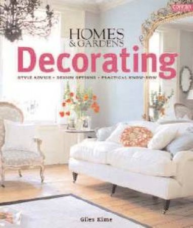 Home & Gardens: Decorating by Giles Kime