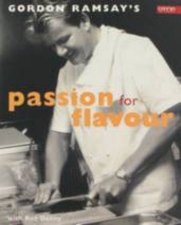 Passion For Flavour by Gordon Ramsey