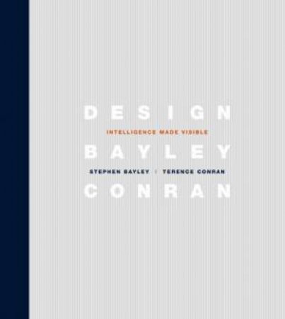 Design: Intelligence Made Visible by Terence Conran & Stephen Bayley