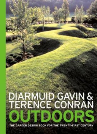 Outdoors by Diarmuid Gavin & Terence Conran