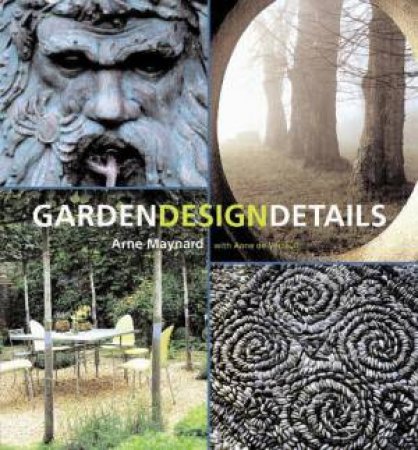 Garden Design Details by Arne Maynard