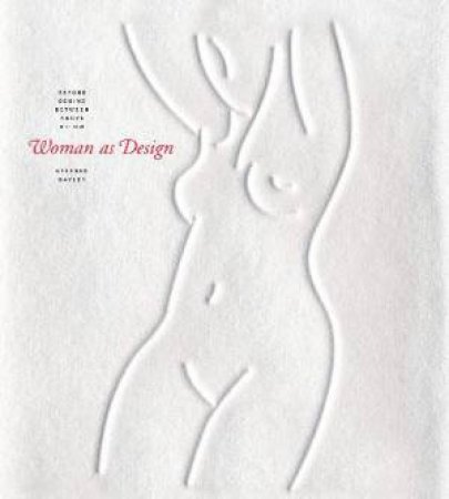 Woman as Design by Stephen Bayley