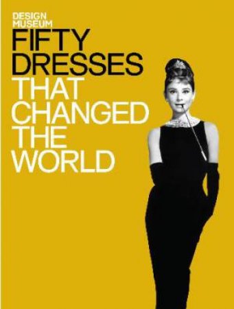 Fifty Dresses that Changed the World by Various