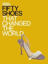 Fifty Shoes that Changed the World