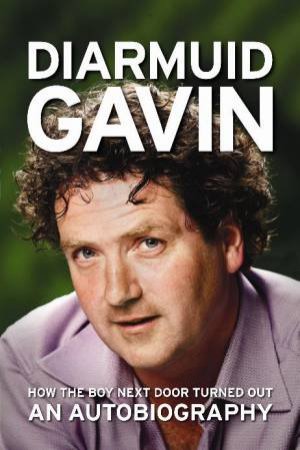 Diarmuid Gavin Autobiography by Diarmuid; Titchmar Gavin