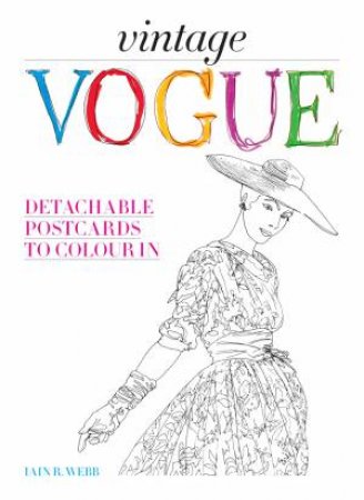 Vintage Vogue: Detachable Postcards To Colour In by Iain R. Webb