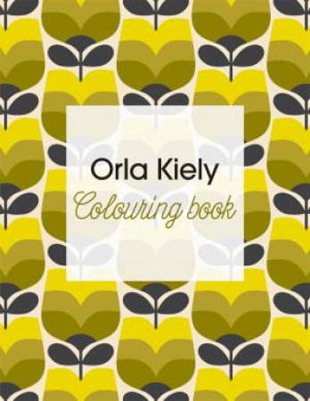 Orla Kiely Colouring Book by Orla Kiely