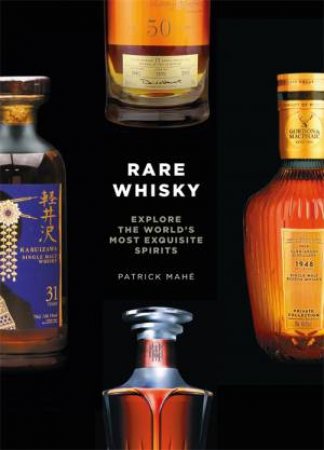 Rare Whisky by Patrick Mahe