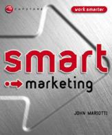 Smart Marketing by John Mariotti