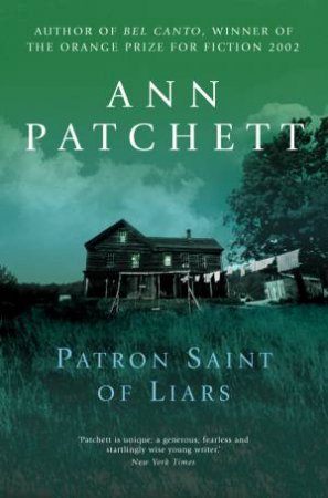 Patron Saint Of Liars by Ann Patchett