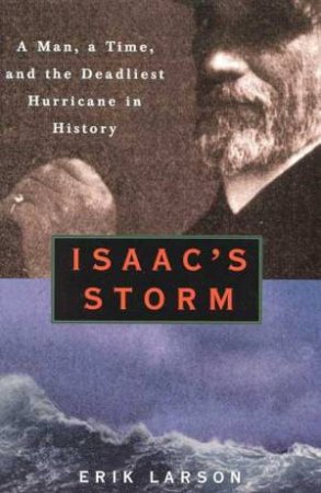 Isaac's Storm by Erik Larson