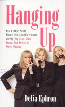 Hanging Up by Delia Ephron