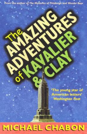 The Amazing Adventures Of Kavalier & Clay by Michael Chabon