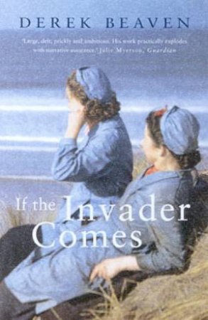 If The Invader Comes by Derek Beaven