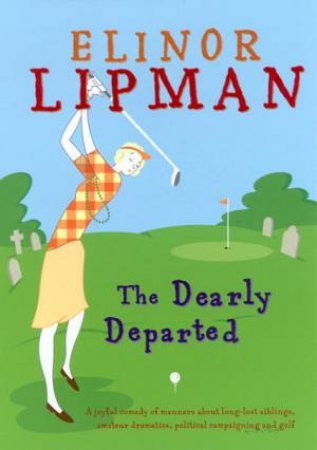 The Dearly Departed by Elinor Lipman