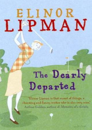 The Dearly Departed by Elinor Lipman