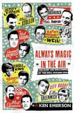 Always Magic In The Air The Bomp And Brilliance Of The Brill Building Era