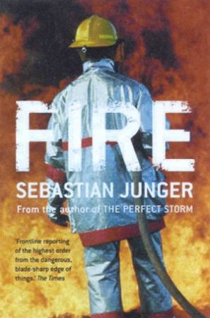 Fire by Sebastian Junger