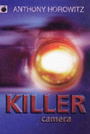 Pocket Horowitz: Killer Camera by Anthony Horowitz