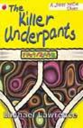 Jiggy McCue: Killer Underpants by Michael Lawrence