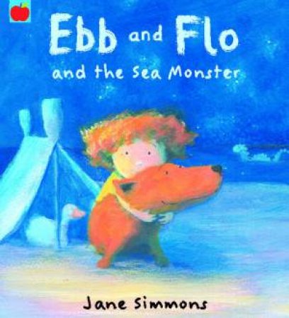 Ebb And Flo And The Sea Monster by Jane Simmons