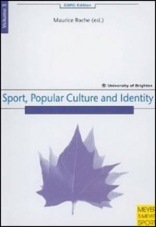 Sport, Popular Culture and Identity by Maurice Roche