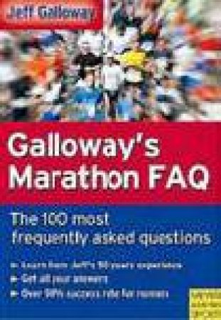 Galloway's Marathon FAQ by Jeff Galloway