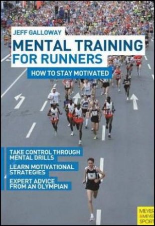 Mental Training for Runners by Jeff Galloway