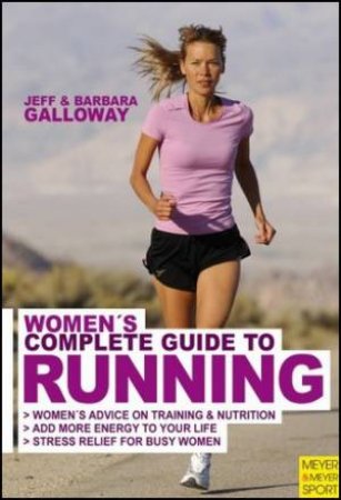 Women's Complete Guide to Running by Jeff et al Galloway