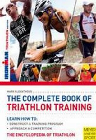 Complete Book of Triathlon by Mark Kleanthous