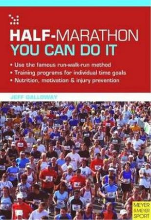 Half Marathon: You Can Do it by Jeff Galloway