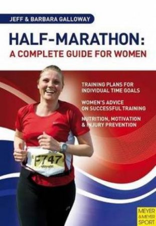 Half-Marathon: A Complete Guide For Women by Jeff Galloway