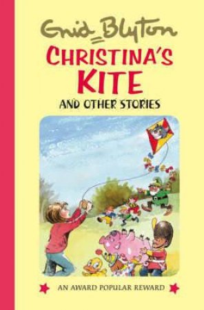 Christina's Kite and Other Stories by BLYTON ENID